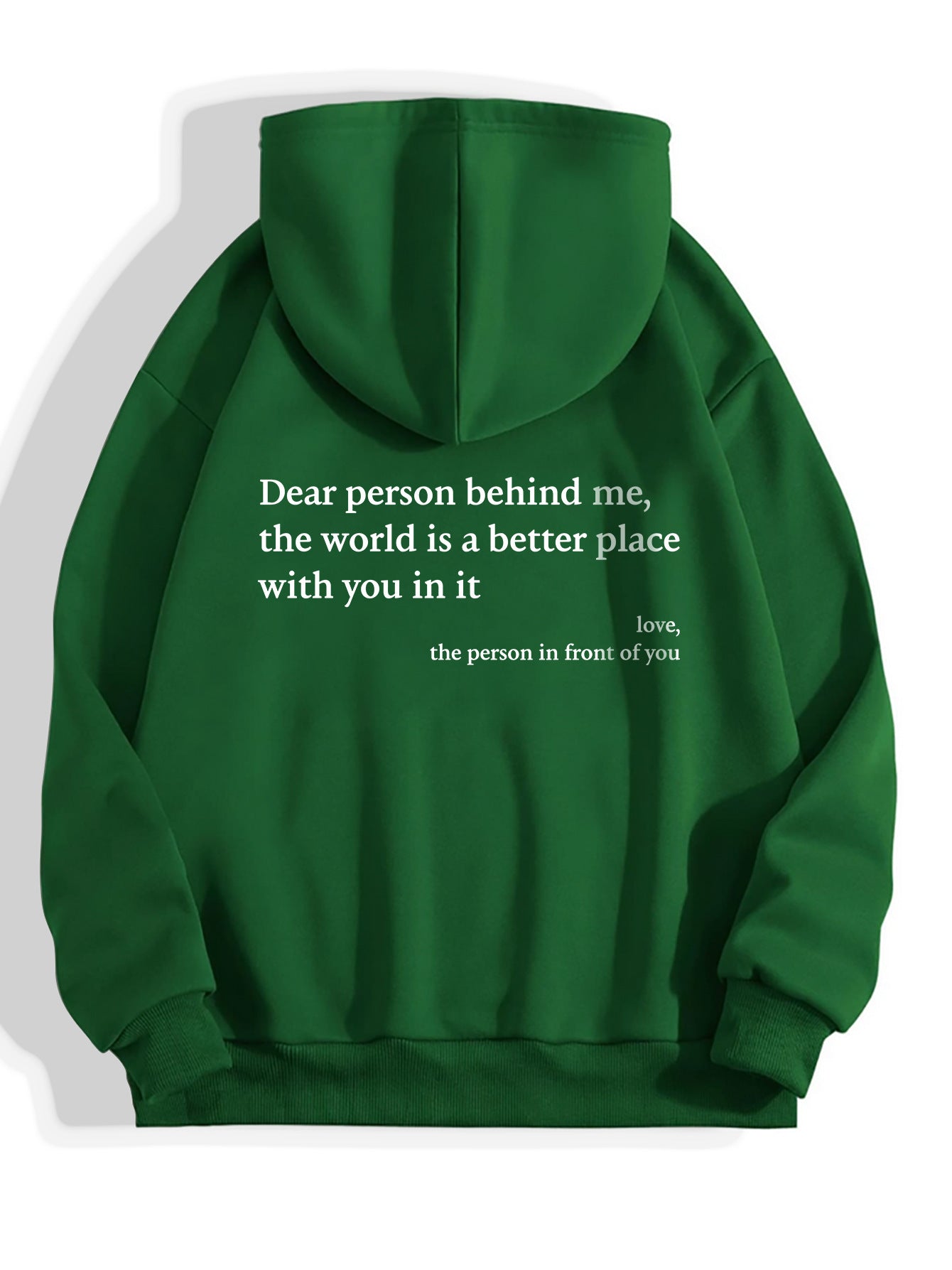 Dear Person Behind Me,the World Is A Better Place,with You In It,love,the Person In Front Of You,Women's Plush Letter Printed Kangaroo Pocket Drawstring Printed Hoodie Unisex Trendy Hoodies - FlexFinds